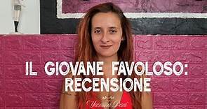 Il giovane favoloso: recensione