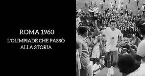 Roma 1960: la Grande Olimpiade