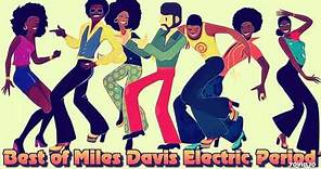 Miles Davis - Best of Electric Period Mix - Street Funk (1969-1975)