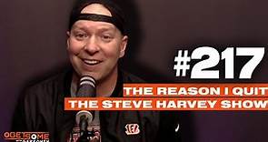 The Reason I Quit The Steve Harvey Show | #Getsome 217 w/ Gary Owen