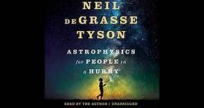 Astrophysics for People in a Hurry by Neil deGrase Tyson Audiobook Excerpt