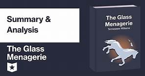 The Glass Menagerie by Tennessee Williams | Summary & Analysis