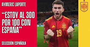 Aymeric Laporte: "Estoy al trescientos por cien con España" | 🔴 SEFUTBOL