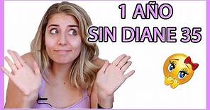 DIANE 35 Actualización 1 AÑO SIN TOMARLAS 😱👉 ¿Vuelve el acné? ¿Que productos me han ayudado?