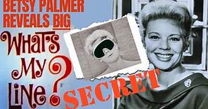 Betsy Palmer Reveals BIG What's My Line? Secret!