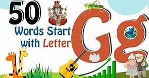 50 Words start with G | Phonics letter G | Letter G Vocabulary | Kids Video | Kids Grade