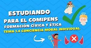 1.4 Conciencia Moral Individual: estudiando para el Comipens