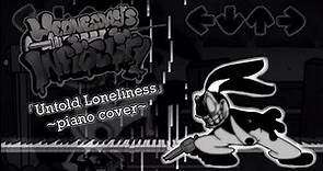 「Untold Loneliness」Friday Night Funkin' ~piano cover by myumyu~ / ピアノ用耳コピ
