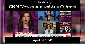 CNN Newsroom with Ana Cabrera | Dr. Darria Long | April 18, 2020