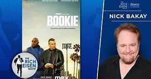 Nick Bakay on the Inspiration for His Hilarious New MAX Comedy Series ‘Bookie’ | The Rich Eisen Show