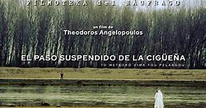 ║FdN║EL PASO SUSPENDIDO DE LA CIGÜEÑA- Theo Angelopoulos 1991║SubES x DonNau║