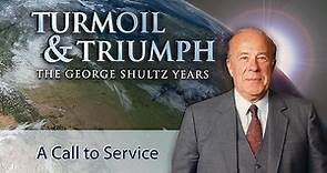 Turmoil & Triumph: The George Shultz Years Season 1 Episode 1