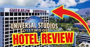 SHERATON UNIVERSAL HOTEL REVIEW