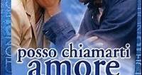 Where to stream Posso chiamarti amore? (2004) online? Comparing 50  Streaming Services