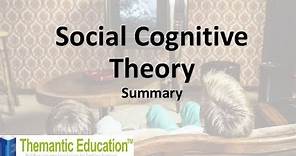 Social cognitive theory - A full summary and evaluation