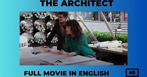 The Architect | Comedy | HD | Full Movie in English