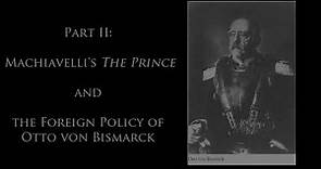 Introduction to International Relations: Machiavelli's Prince - Otto von Bismarck