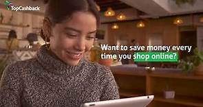 TopCashback - Save Money Every Time You Shop Online