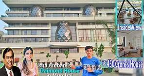 Isha Ambani's House "Gulita" - Tour | Mukesh Ambani's Daughter Isha Ambani's Diamond House in Mumbai