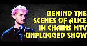 Alice in Chains Behind The Scenes of Their MTV Unplugged