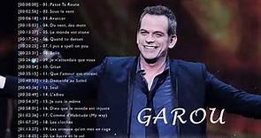 Garou Les Meilleures Chansons 2023 || Garou Greatest Hits - Best Songs Of Garou