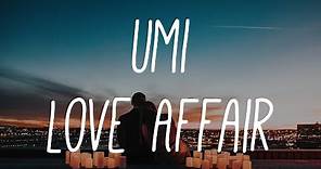 UMI - Love Affair (Lyrics)
