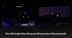 The 1994 Cajon Pass Runaway 29 years later (Remastered) (Read Description)
