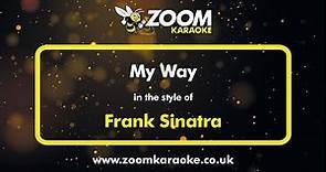 Frank Sinatra - My Way - Karaoke Version from Zoom Karaoke