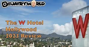 W Hotel Hollywood 2023 tour and review