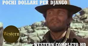 Pochi dollari per Django | Western HD | Film Completo in Italiano