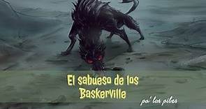EL SABUESO DE LOS BASKERVILLE | RESUMEN COMPLETO | ARTHUR CONAN DOYLE | LIBROS PA' LOS PIBES