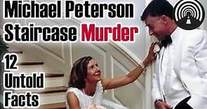 Michael Peterson Staircase Murder - 12 Chilling Untold Facts - Behind the Crime | True Crime