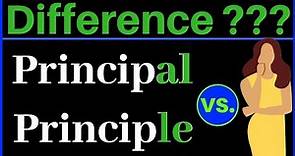 Principal or Principle : Difference between Principal and Principle | Meaning with Examples (2020)