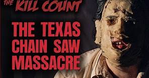 The Texas Chain Saw Massacre (1974) KILL COUNT
