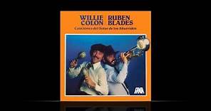 Willie Colon & Ruben Blades - Ligia Elena