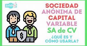 Sociedad Anonima de Capital Variable. Qué es y características