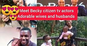 Meet Becky citizen tv Actors with their adorable husbands/wives