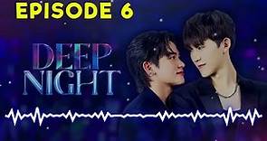 Deep Night Episode 6 (2024) | PREVIEW ENG SUB