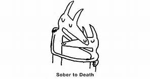 Car Seat Headrest - "Sober to Death" (Official Audio)