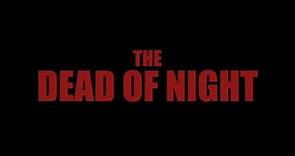 The Dead Of Night (2021) "Trailer"