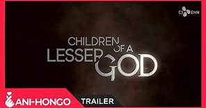 CHILDREN OF A LESSER GOD (2018) - TRAILER