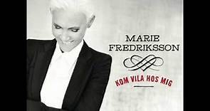 Marie Fredriksson - Kom vila hos mig (Ny singel!)
