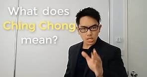 What Does Ching Chong Mean?
