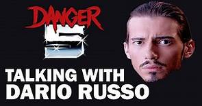 A Rare Interview with Dario Russo - Talking Danger 5