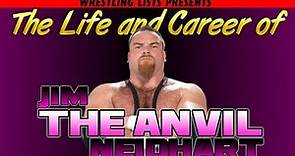 The Life and Career of Jim "The Anvil" Neidhart