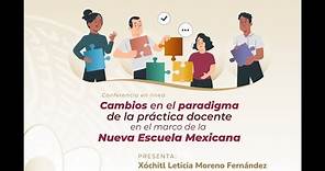 Cambios en el paradigma de la práctica docente en el marco de la Nueva Escuela Mexicana