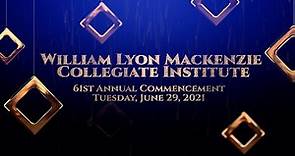 William Lyon Mackenzie CI - 61st Commencement Ceremony - June 29, 2021