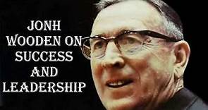 Jonh Wooden on Success and Leadership