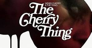 Neneh Cherry & The Thing - The Cherry Thing