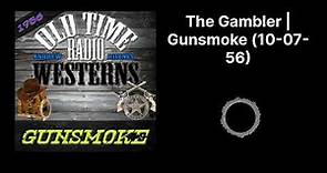 The Gambler | Gunsmoke (10-07-56)